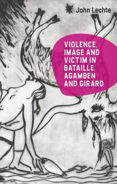 Violence Image and Victim in Bataille Agamben and