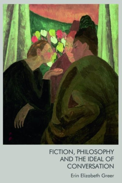 Fiction, Philosophy and the Ideal of Conversation