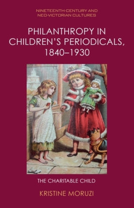 Philanthropy in Childrens Periodicals 18401930
