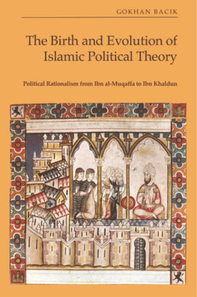 The Birth and Evolution of Islamic Political