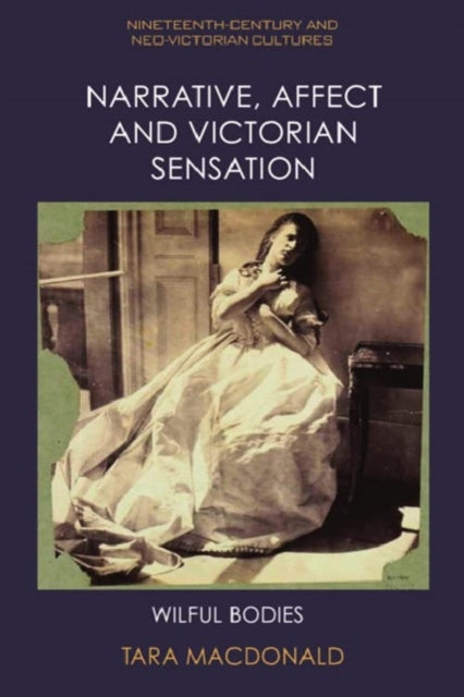 Narrative Affect and Victorian Sensation