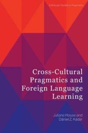 Cross-Cultural Pragmatics and Foreign Language Learning