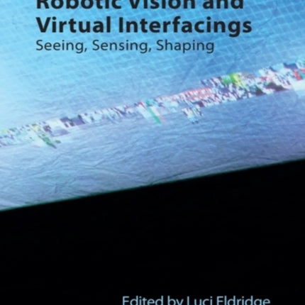 Robotic Vision and Virtual Interfacings
