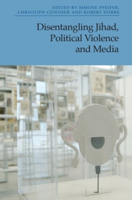 Disentangling Jihad Political Violence and Media