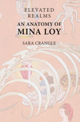 Elevated Realms  An Anatomy of Mina Loy