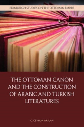 The Ottoman Canon and the Construction of Arabic