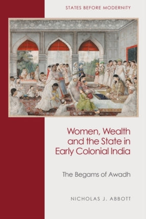 Women Wealth and the State in Early Colonial India