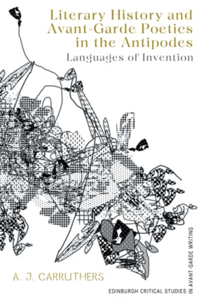 Literary History and AvantGarde Poetics in the Antipodes