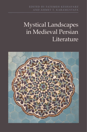 Mystical Landscapes in Medieval Persian