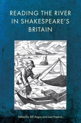 Reading the River in Shakespeares Britain