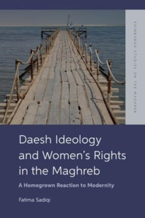 Daesh Ideology and Womens Rights in the Maghreb