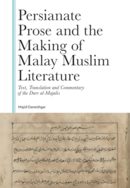 Persianate Prose and the Making of Malay Muslim