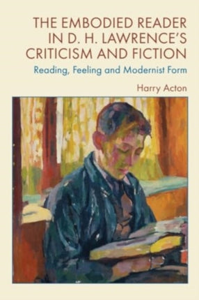 The Embodied Reader in D. H. Lawrences Criticism