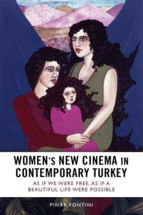 Womens New Cinema in Contemporary Turkey