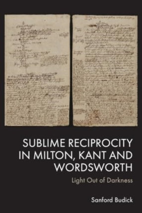 Sublime Reciprocity in Milton Kant and Wordsworth