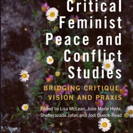 Critical Feminist Peace and Conflict Studies