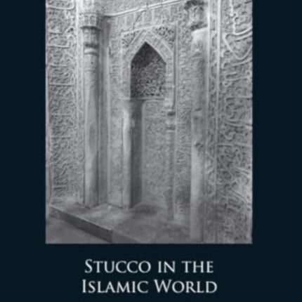 Stucco in the Islamic World