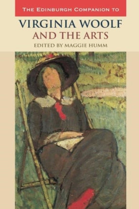 The Edinburgh Companion to Virginia Woolf and the