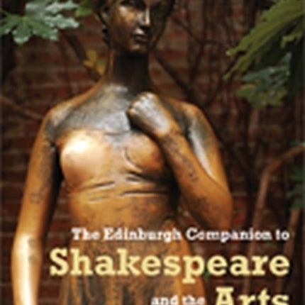 The Edinburgh Companion to Shakespeare and the