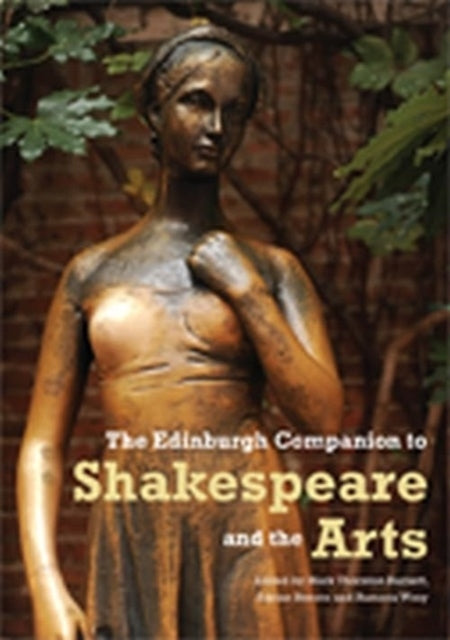 The Edinburgh Companion to Shakespeare and the