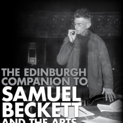 The Edinburgh Companion to Samuel Beckett and the