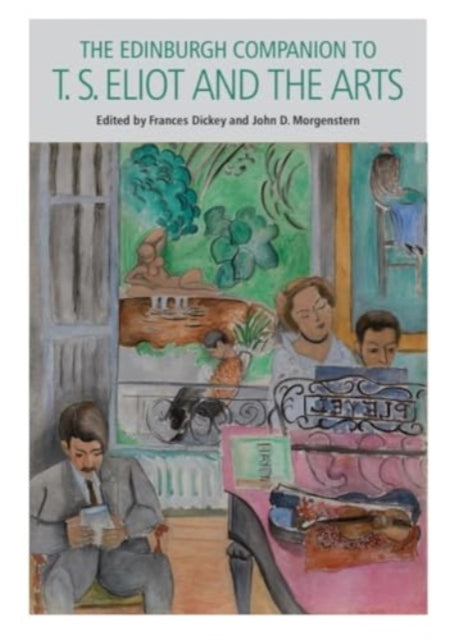 The Edinburgh Companion to T. S. Eliot and the