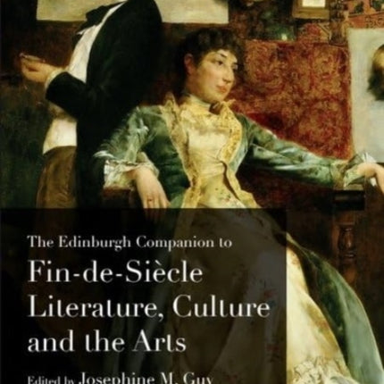 The Edinburgh Companion to FindeSiecle Literature