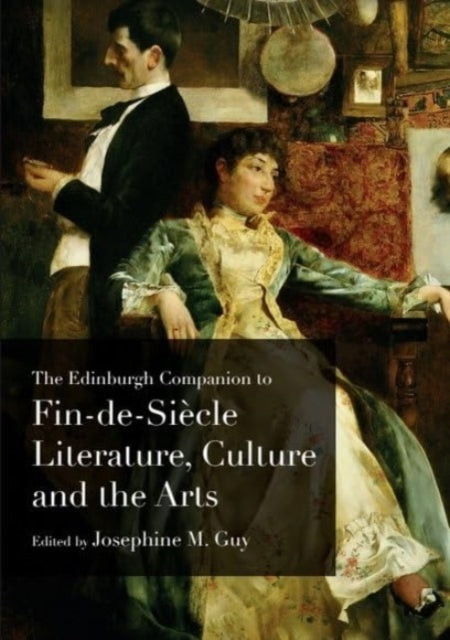 The Edinburgh Companion to FindeSiecle Literature
