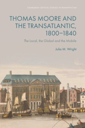Thomas Moore and the Transatlantic 18001840