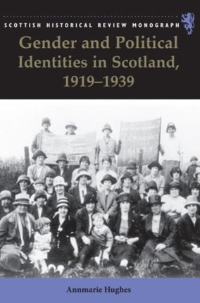 Gender and Political Identities in Scotland 19191939