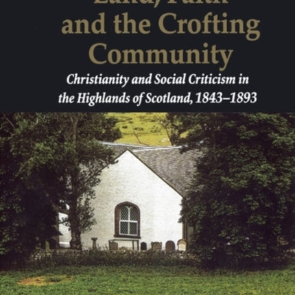 Land Faith and the Crofting Community