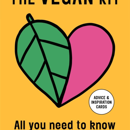 The Vegan Kit: All You Need to Know to Try Plant-based: Advice & Inspiration Cards