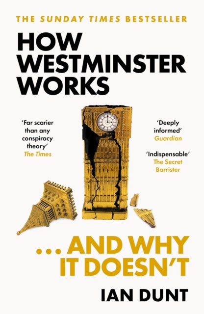 How Westminster Works . . . and Why It Doesnt