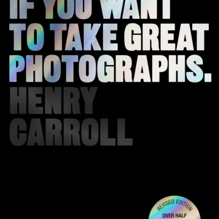 Read This if You Want to Take Great Photographs