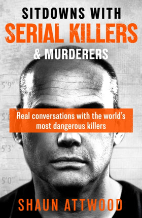 Sitdowns with Murderers
