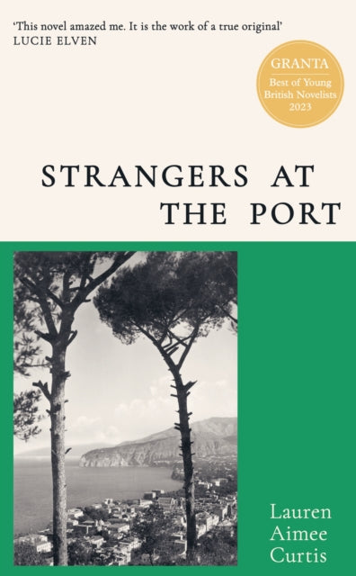 Strangers at the Port: From one of Granta’s Best of Young British Novelists