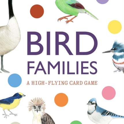 Bird Families: A High-flying Card Game