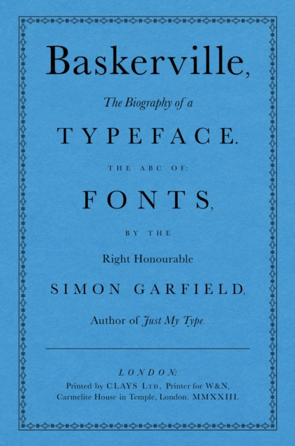 Baskerville: The Biography of a Typeface (The ABC of Fonts)