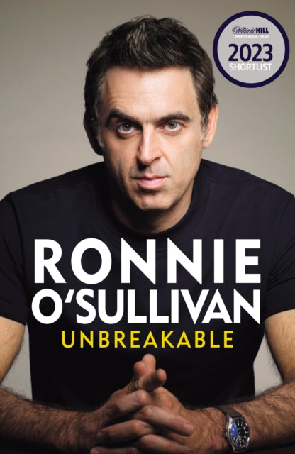 Unbreakable: The definitive and unflinching memoir of the world's greatest snooker player