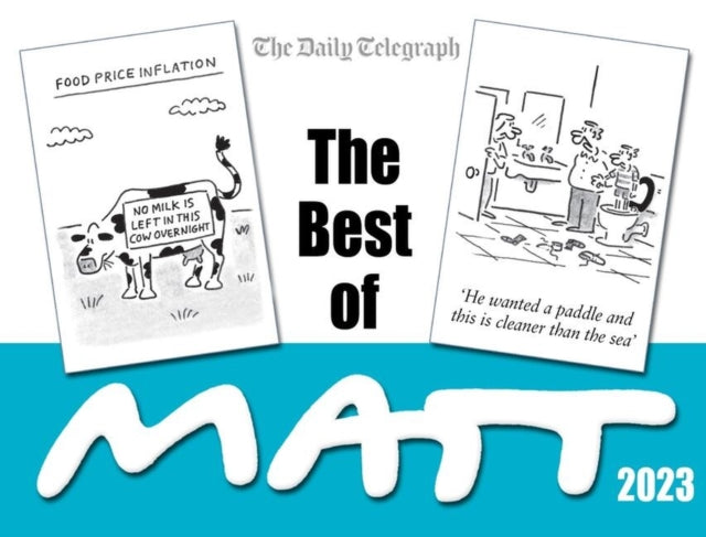 The Best of Matt 2023: A brilliantly entertaining collection from the nation’s favourite cartoonist