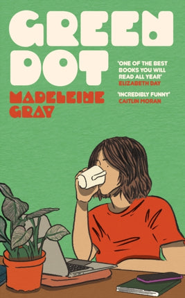 Green Dot: The hilarious, heart-breaking must-read debut novel of 2024