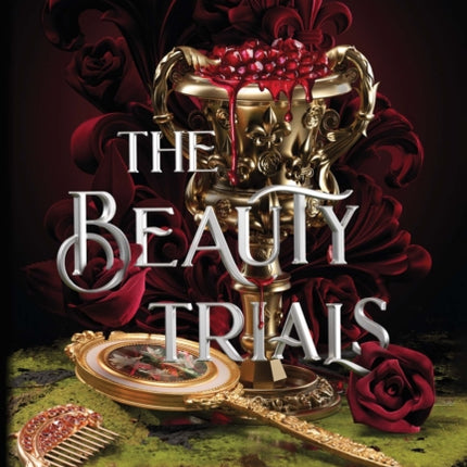 The Beauty Trials: The spellbinding conclusion to the Belles series from the queen of dark fantasy and the next BookTok sensation