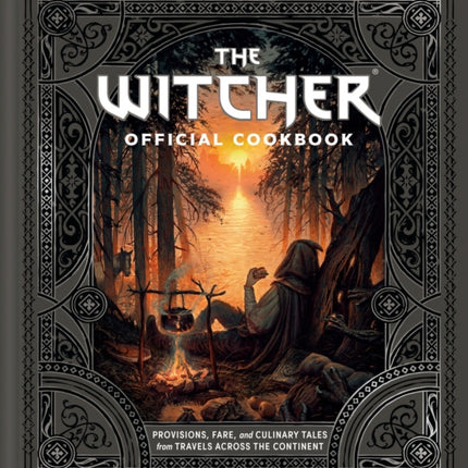 The Witcher Official Cookbook: 80 mouth-watering recipes from across The Continent