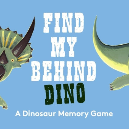 Find My Behind Dino