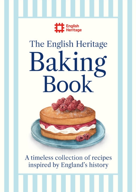 The English Heritage Book of Baking