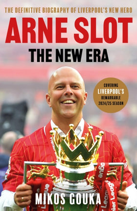 Arne Slot The New Era