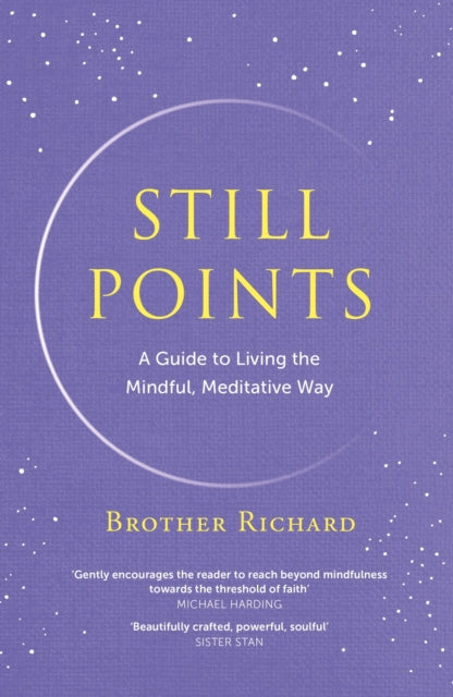 Still Points: A Guide to Living the Mindful, Meditative Way