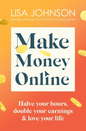 Make Money Online  The Sunday Times bestseller