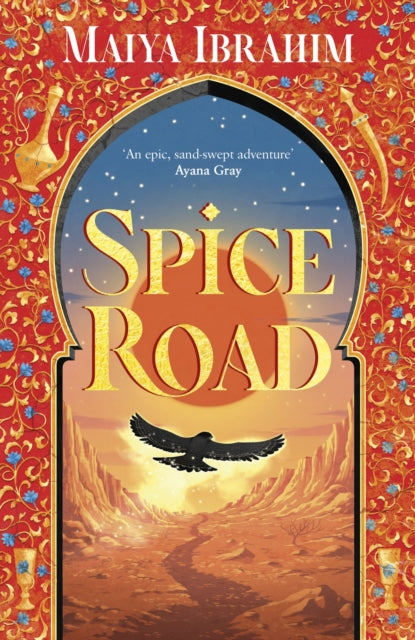 Spice Road: A Sunday Times bestselling YA fantasy set in an Arabian-inspired land