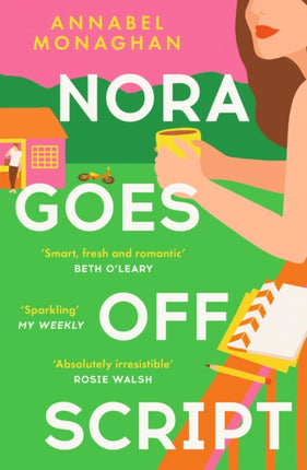 Nora Goes Off Script: The unmissable summer romance for fans of Beth O'Leary and Rosie Walsh!